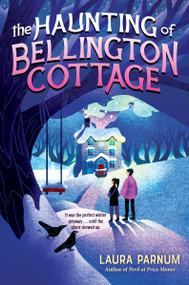The Haunting of Bellington Cottage by Laura Parnum, 9780063249592