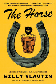 The Horse (A Novel) - 9780063346598 by Willy Vlautin, 9780063346598