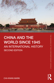 China and the World since 1945 (An International History) - 9781032713410 by Chi-kwan Mark, 9781032713410