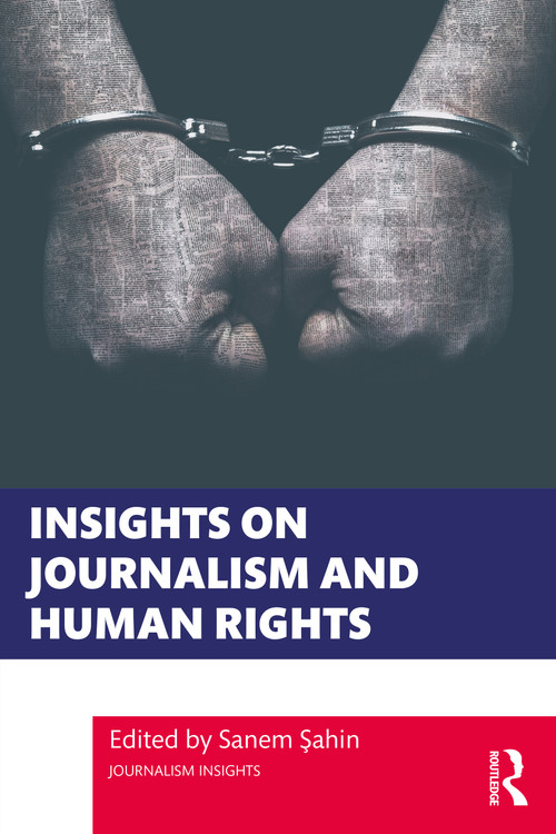 Insights on Journalism and Human Rights by Sanem Şahin, 9781032662541