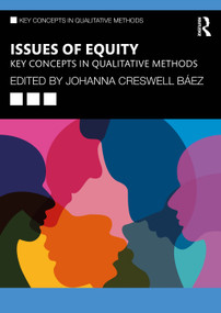 Issues of Equity (Key Concepts in Qualitative Methods) by Johanna Creswell Báez, 9781032908526