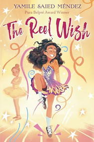 The Reel Wish by Yamile Saied Méndez, 9781643796437