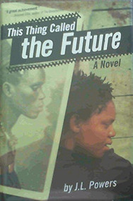 This Thing Called the Future - 9781933693958 by J.L. Powers, 9781933693958