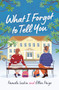 What I Forgot to Tell You by Pamela L. Laskin, Ellen Paige, 9781948585248