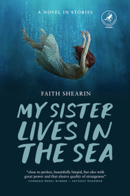 My Sister Lives in the Sea - 9781948585668 by Faith Shearin