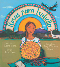 Rosas para Isabella ((Roses for Isabella)) (Spanish Edition) by Diana Cohn, Amy Córdova Boone, Claudia Oemer, 9780892394876