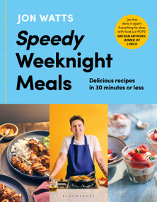 Speedy Weeknight Meals (The Instant No.1 Sunday Times Bestseller) by Jon Watts, 9781526677457