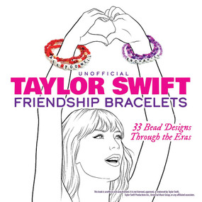 Unofficial Taylor Swift Friendship Bracelets: 33 Bead Designs Through the Eras by Dover Publications, 9780486854335