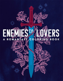 Enemies to Lovers: A Romantasy Coloring Book by Ana Bidault, Elena Bonotto, Hannah Konetzki, Paule Ledesma, Eeva Nikunen, 9780486854670