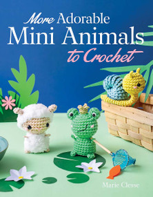 More Adorable Mini Animals to Crochet by Marie Clesse, 9780486854854