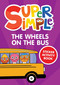 Super Simple The Wheels on the Bus Sticker Activity Book by Super Simple & Dover Publications, 9780486855059
