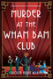 Murder at the Wham Bam Club by Carolyn Marie Wilkins, 9781496754714
