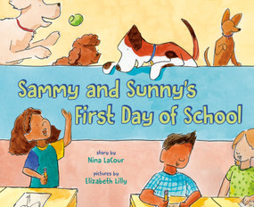 Sammy and Sunny's First Day of School by Nina LaCour, Elizabeth Lilly, 9780593695753