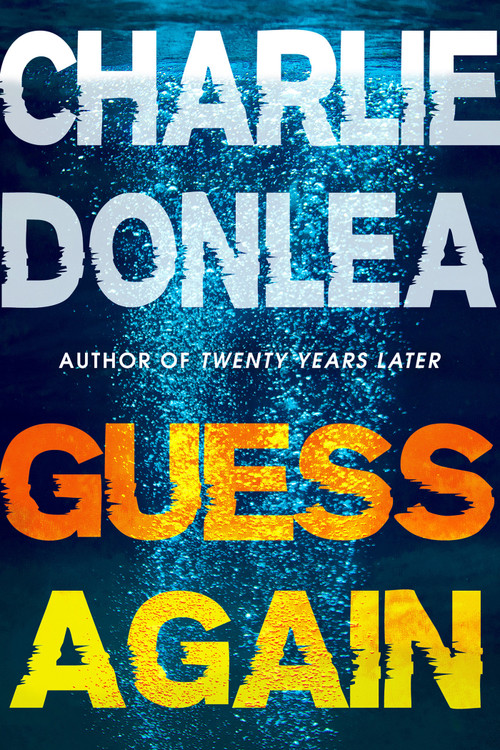 Guess Again by Charlie Donlea, 9781496753960