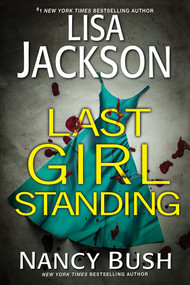 Last Girl Standing (A Novel of Suspense) - 9781496756565 by Lisa Jackson, Nancy Bush, 9781496756565