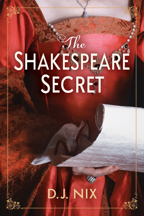 The Shakespeare Secret (A Novel) by D. J. Nix, 9798892421522