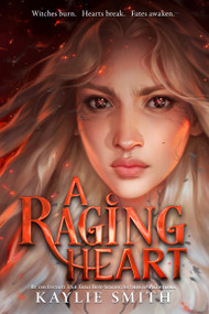A Raging Heart by Kaylie Smith, 9781368108874