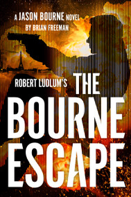 Robert Ludlum's The Bourne Escape by Brian Freeman, 9798217046188