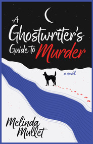 A Ghostwriter's Guide to Murder (A Novel) by Melinda Mullet, 9798892421423