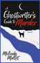 A Ghostwriter's Guide to Murder (A Novel) by Melinda Mullet, 9798892421423