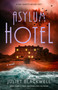 Asylum Hotel by Juliet Blackwell, 9780593638248