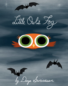 Little Owl's Fog by Divya Srinivasan, Divya Srinivasan, 9780593691137