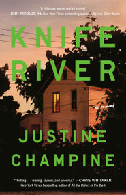 Knife River (A Novel) - 9780593447222 by Justine Champine, 9780593447222