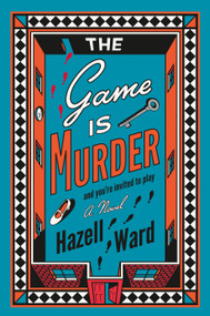 The Game Is Murder by Hazell Ward, 9780593952443
