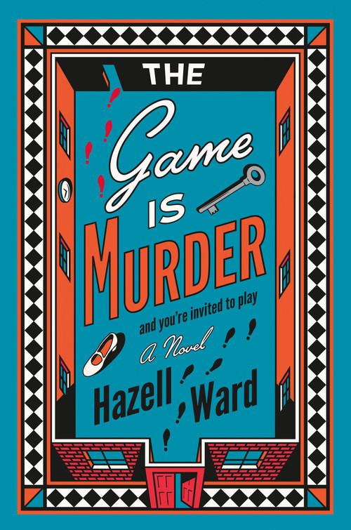 The Game Is Murder by Hazell Ward, 9780593952443