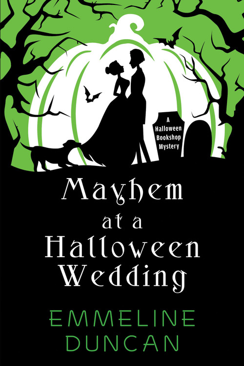 Mayhem at a Halloween Wedding by Emmeline Duncan, 9781496746160