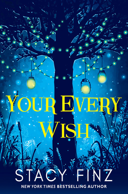 Your Every Wish by Stacy Finz, 9781496747648