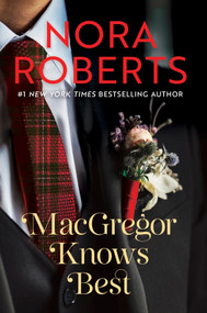 MacGregor Knows Best by Nora Roberts, 9781335903327