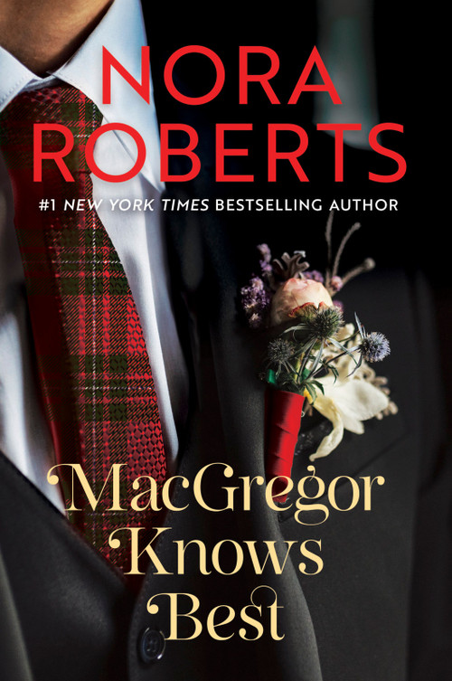 MacGregor Knows Best by Nora Roberts, 9781335903327