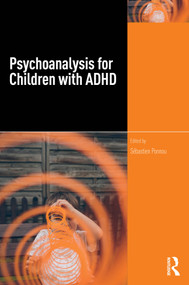 Psychoanalysis for Children with ADHD by Sébastien Ponnou, 9781032863146