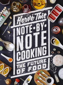 Note-by-Note Cooking (The Future of Food) by Hervé This, Malcolm DeBevoise, 9780231164870