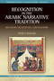 Recognition in the Arabic Narrative Tradition (Discovery, Deliverance and Delusion) by Philip F Kennedy, 9781474432177
