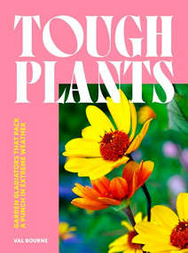 Tough Plants (Garden gladiators that pack a punch in extreme weather) by Val Bourne, 9781035417599