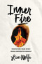Inner Fire (Protecting Your Spirit from Corporate Burnout) - 9798891880849 by Lisa Wolfe