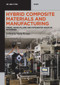 Hybrid Composite Materials and Manufacturing (Fibers, Nano-Fillers and Integrated Additive Processes) by Vipin Kumar, 9783111019345