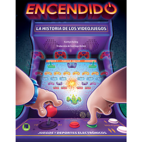 Encendido: La historia de los videojuegos (Power On: The History of Gaming) (Spanish Edition) by Kaitlyn Duling, 9781731659347
