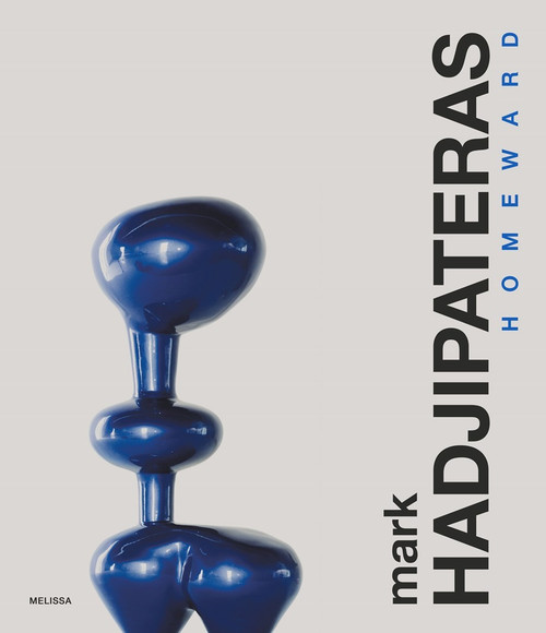 Mark Hadjipateras, HOMEWARD by Alexandra Koroxenidis, Barry Schwabsky, Christopher Hudson, 9781419784934