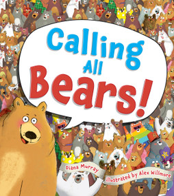Calling All Bears! by Diana Murray, Alex Willmore, 9781454711988