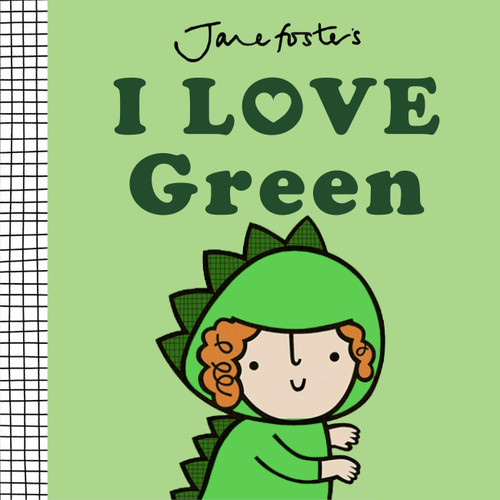 I Love Green by Jane Foster, 9781454712114