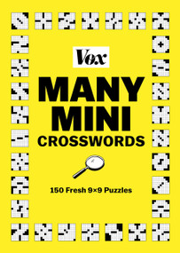 Vox Many Mini Crosswords (150 Fresh 9×9 Puzzles) by Vox, 9781454959731