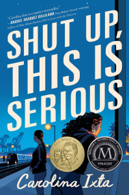 Shut Up, This Is Serious - 9780063287877 by Carolina Ixta, 9780063287877