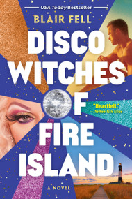 Disco Witches of Fire Island (A Novel) - 9798892422390 by Blair Fell, 9798892422390