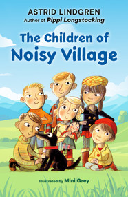 The Children of Noisy Village - 9780593117941 by Astrid Lindgren, Mini Grey, 9780593117941
