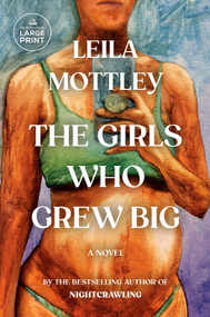 The Girls Who Grew Big (A Novel) - 9798217157648 by Leila Mottley, 9798217157648