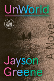 UnWorld (A Novel) - 9798217157631 by Jayson Greene, 9798217157631