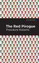 The Red Pirogue - 9781513220673 by Theodore Goodridge Roberts, Mint Editions, 9781513220673